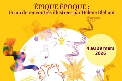 Exposition Épique Époque : « Un an de rencontres illustrées par Hélène Bléhaut »